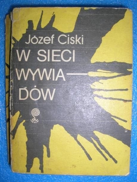 W SIECI WYWIADÓW Józef Ciski
