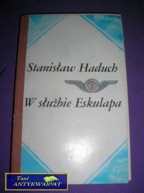 W SŁUŻBIE ESKULAPA-S.Haduch