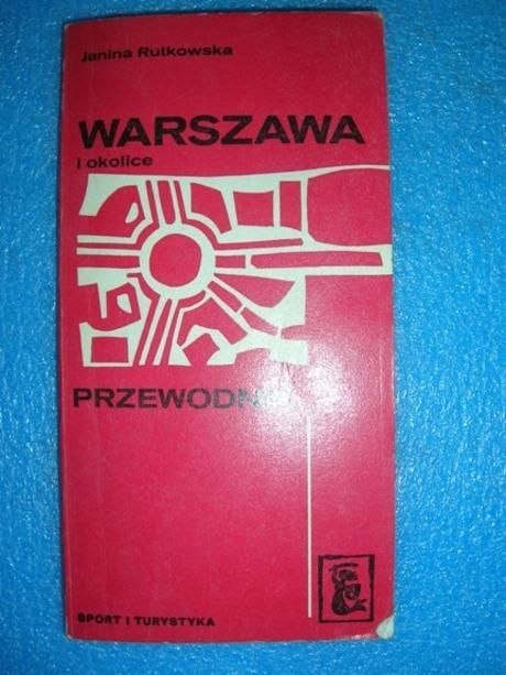 WARSZAWA I OKOLICE - PRZEWODNIK Janina Rutkowska