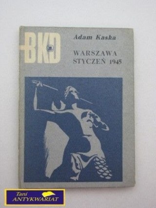 WARSZAWA STYCZEŃ 1945 A. Kaska