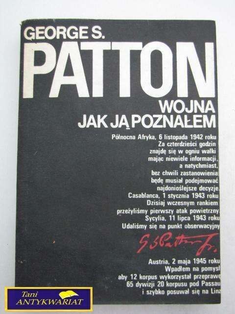 WOJNA JAK JĄ POZNAŁEM-G.PATTON