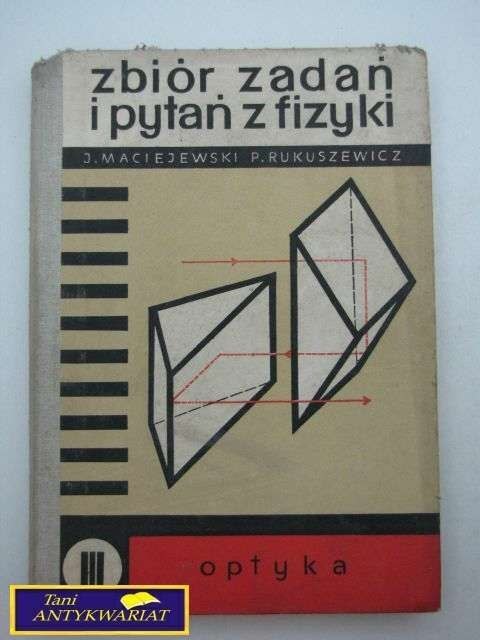 ZBIÓR ZADAŃ I PYTAŃ Z FIZYKI