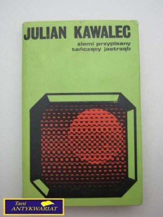 ZIEMI PRZYPISANY TAŃCZĄCY JASTRZĄB-J.Kawalec