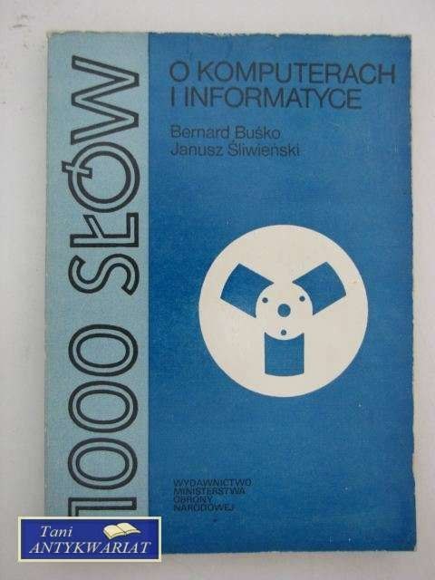 1000 SŁÓW O KOMPUTERACH I INFORMATYCE