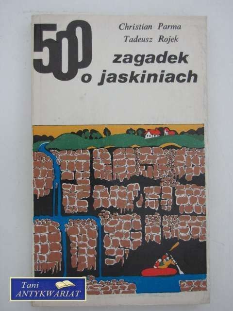 500 ZAGADEK O JASKINIACH