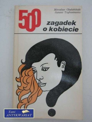 500 ZAGADEK O KOBIECIE