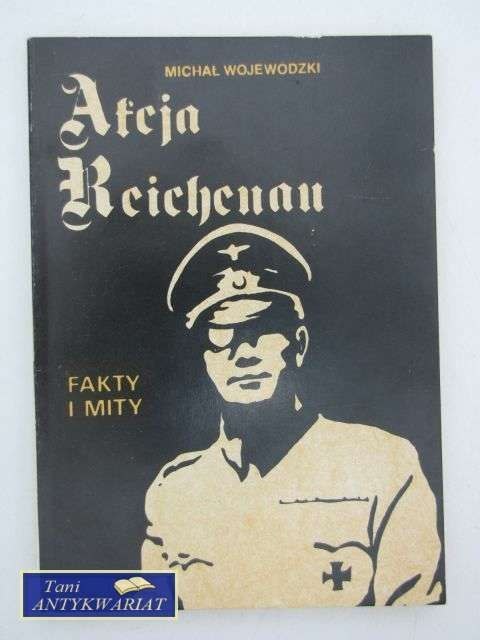 AKCJA REICHENAN FAKTY I MITY