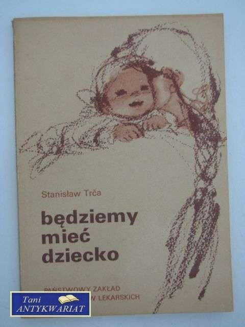 BĘDZIEMY MIEĆ DZIECKO