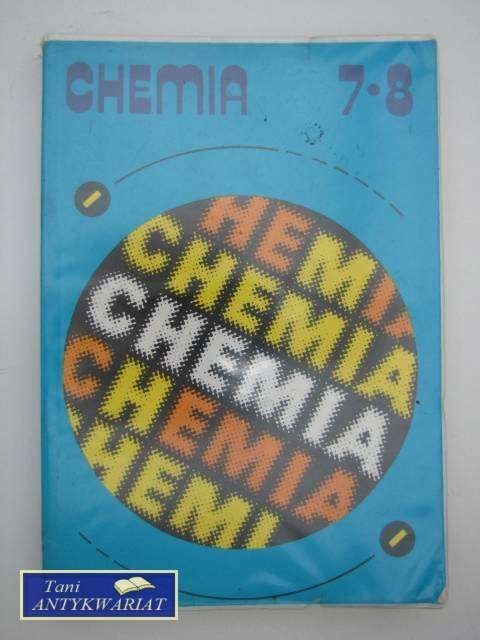 CHEMIA 7, 8