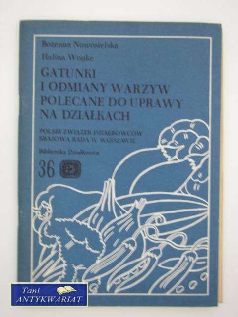 GATUNKI I ODMIANY WARZYW POLECANE DO UPRAWY NA DZIAŁKAC