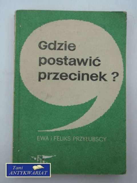 GDZIE POSTAWIĆ PRZECINEK