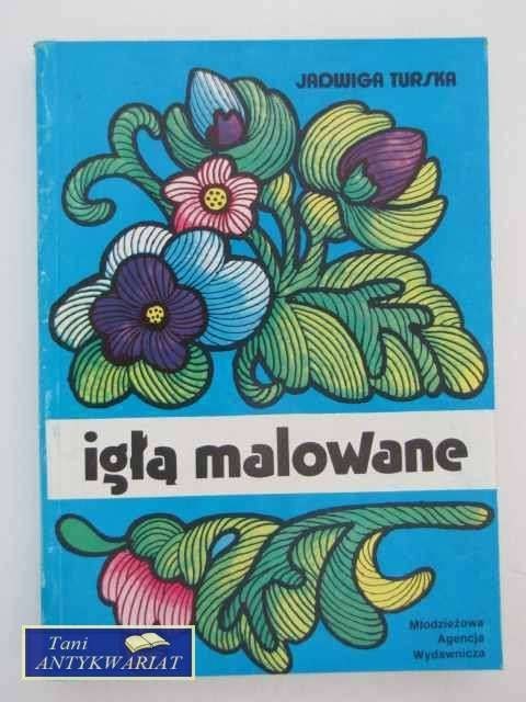 IGŁĄ MALOWANE