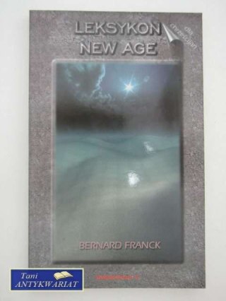 LEKSYKON NEW AGĘ W STU KLUCZOWYCH POJĘCIACH