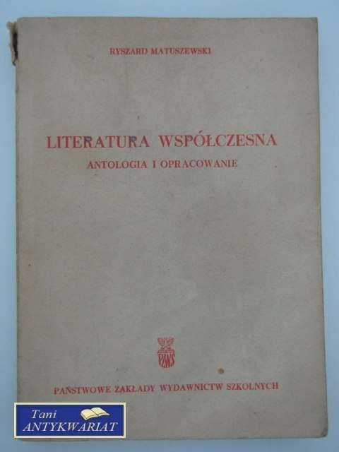LITERATURA WSPÓŁCZESNA, ANATOLOGIA I OPRACOWANIE