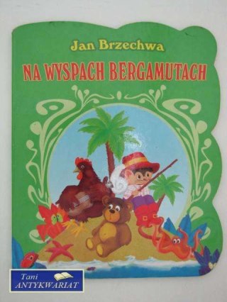 NA WYSPACH BERGAMUTACH