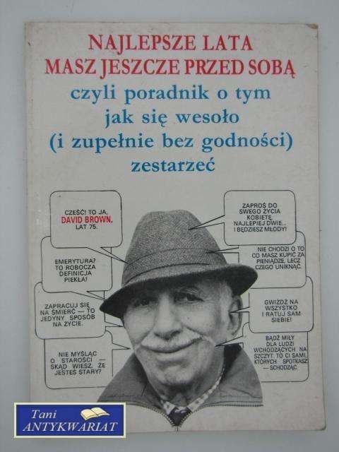 NAJLEPSZE LATA PRZED SOBĄ CZYLI PORADNIK....