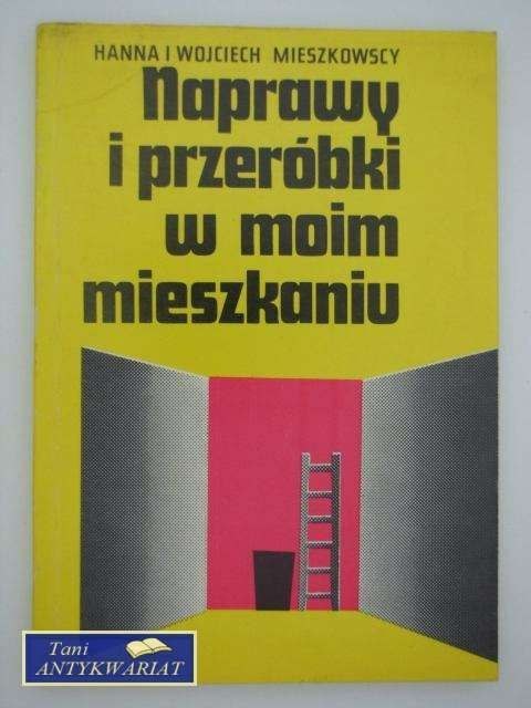 NAPRAWY I PRZERÓBKI W MOIM MIESZKANIU