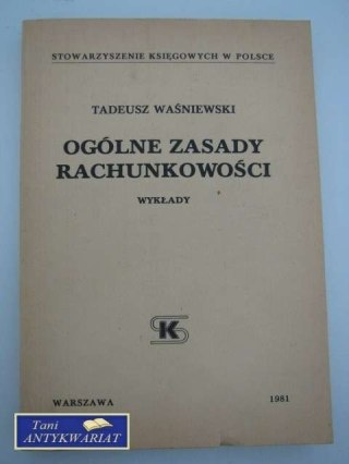 OGÓLNE ZASADY RACHUNKOWOŚCI - WYKŁADY