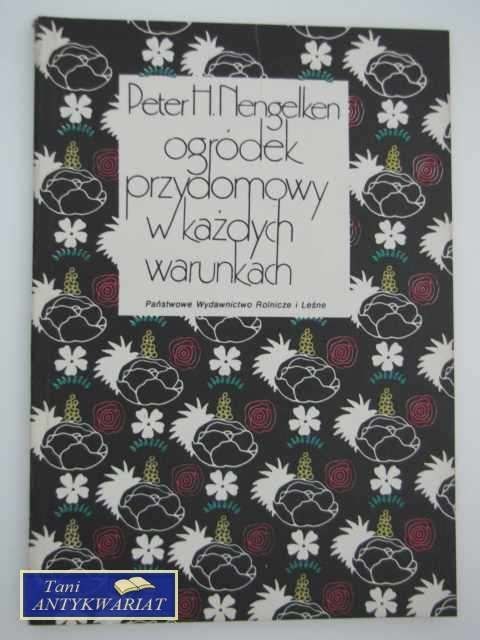 OGRÓDEK PRZYDOMOWY W KAŻDYCH WARUNKACH