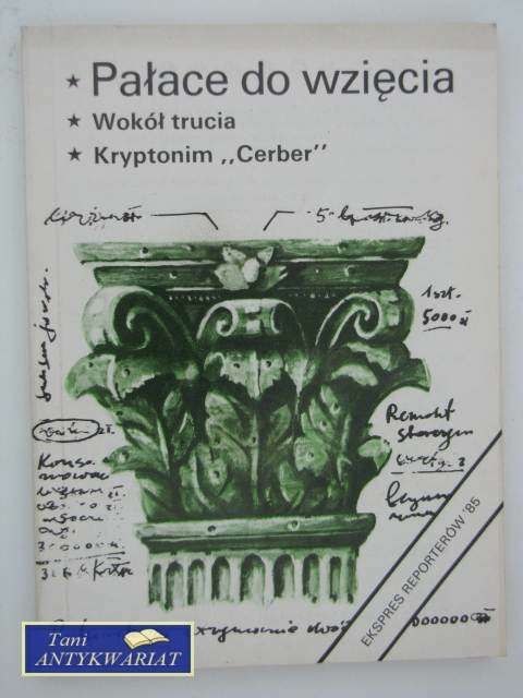 PAŁACE DO WZIĘCIA, WOKÓŁ TRUCIA, KRYPTONIM CERBER