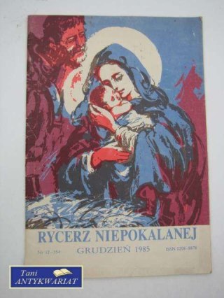 RYCERZE NIEPOKALANEJ GRUDZIEŃ 1985