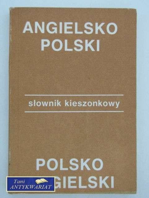 SŁOWNIK KIESZONKOWY ANG-POL POL-ANG