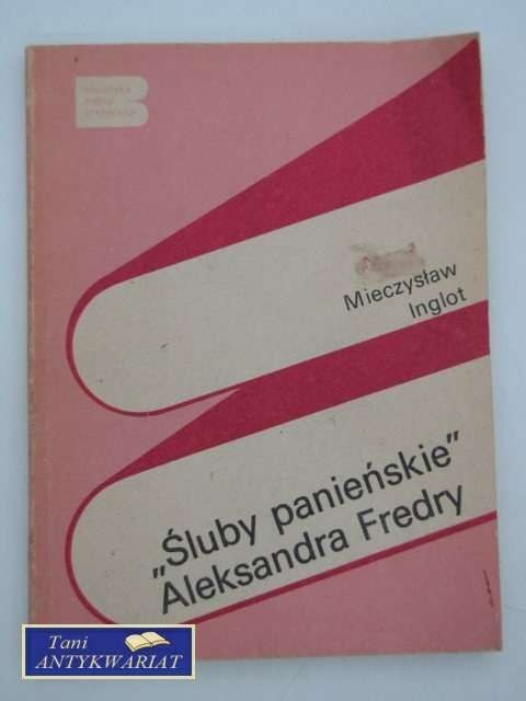ŚLUBY PANIEŃSKIE ALEKSANDRA FREDRY
