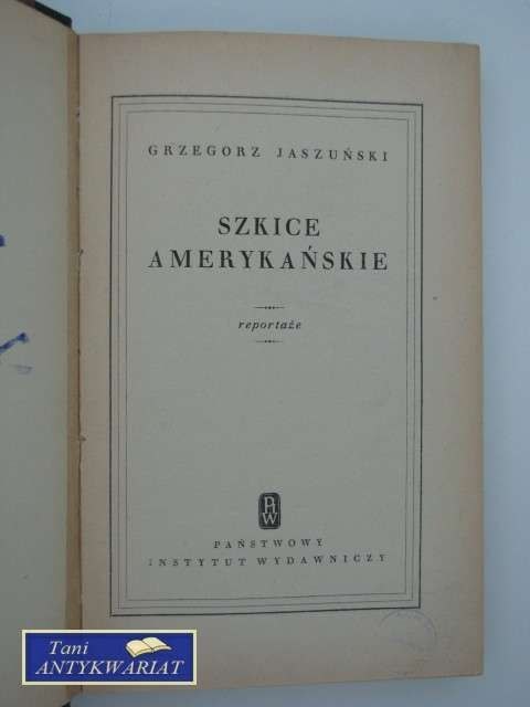 SZKICE AMERYKAŃSKIE REPORTAŻE
