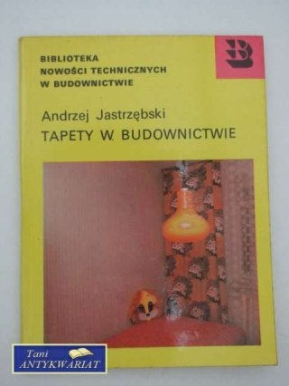 TAPETY W BUDOWNICTWIE