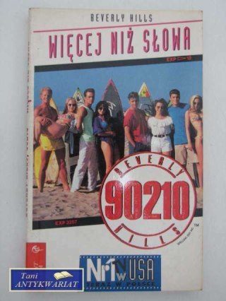 WIĘCEJ NIŻ SŁOWA, BEVERLY HILLS 90210