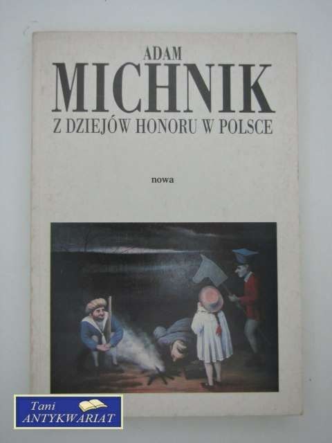 Z DZIEJÓW HONORU W POLSCE