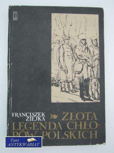 ZŁOTA LEGENDA CHŁOPÓW POLSKICH ZŁOTA LEGENDA CHŁOPÓW POLSKICH