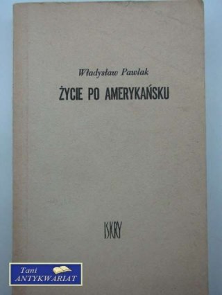 ŻYCIE PO AMERYKAŃSKU