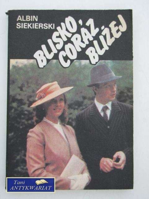 BLISKO, CORAZ BLIŻEJ