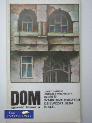 DOM III: WARKOCZE NASZYCH DZIEWCZĄT BĘDĄ BIAŁE