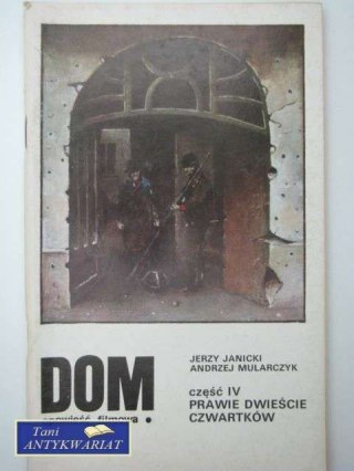 DOM IV: PRAWNIE DWIEŚCIE CZWARTKÓW