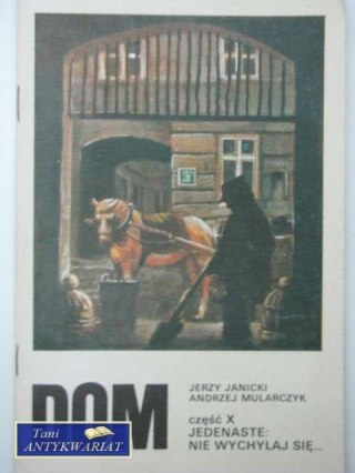 DOM X:: JEDENASTE NIE WYCHYLAJ SIĘ