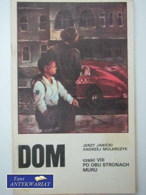 DOM VIII: PO OBU STRONACH MURU