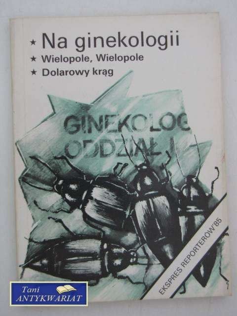 EKSPRES REPORTERÓW NA GINEKOLOGII