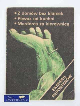 EKSPRES REPORTERÓW Z DOMÓW BEZ KLAMEK, PEWEX OD KUCHNI,
