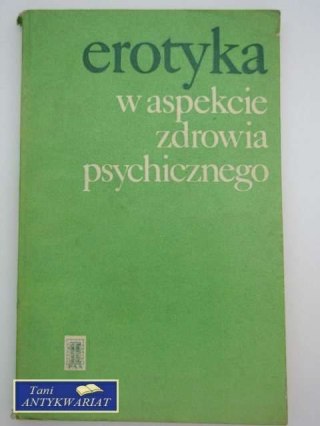 EROTYKA W ASPEKCIE ZDROWIA PSYCHICZNEGO