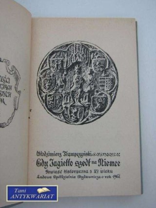 GDY JAGIEŁO SZEDŁ NA NIEMCE