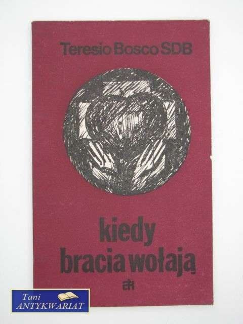 KIEDY BRACIA WOŁAJĄ