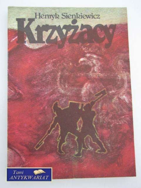 KRZYŻACY TOM 1 KRZYŻACY TOM 1