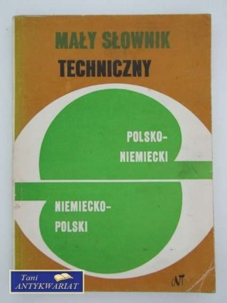 MAŁY SŁOWNIK TECHNICZNY POL-NIEM NIEM-POL