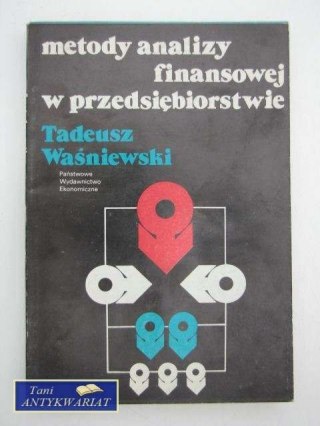 METODY ANALIZY FINANSOWEJ W PRZEDSIĘBIORSTWIE