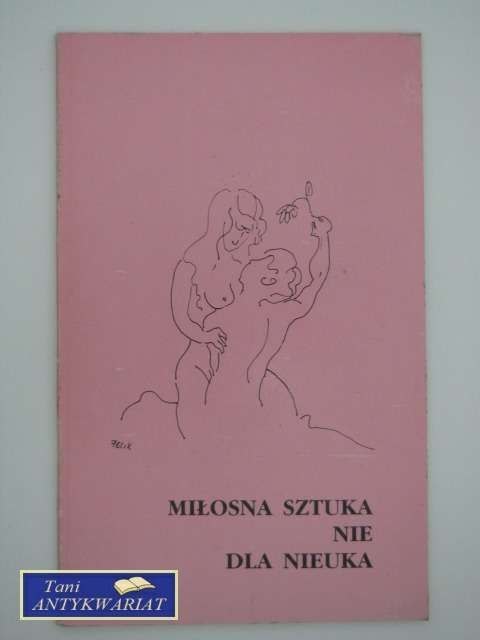 MIŁOSNA SZTUKA NIE DLA NIEUKA