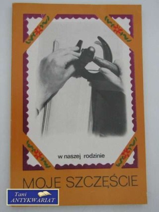 MOJE SZCZĘŚCIE W NASZEJ RODZINIE