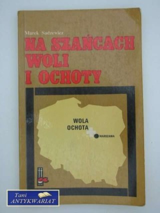 NA SZAŃCACH WOLI I OCHOTY