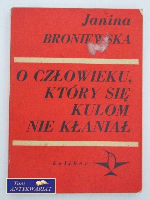 O CZŁOWIEKU KTÓRY SIĘ KULOM IE KŁANIAŁ